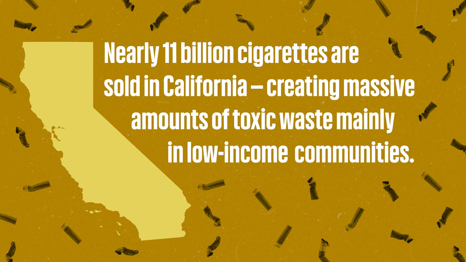 Nearly 11 billion cigarettes are sold in California — creating massive amounts of toxic waste mainly in low-income communities